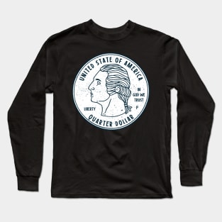 USA Quarter Dollar 25 Cents Coin Collector Gift Long Sleeve T-Shirt